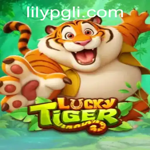 Unveiling the World of LuckyTiger: A New Era of Gaming with LILYPG